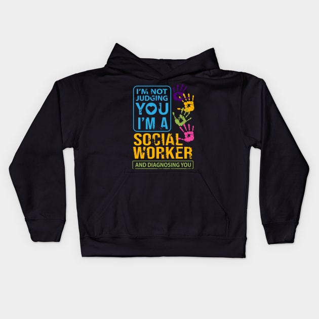 Im Not Judging You Im A Social Worker Gift Kids Hoodie by 2blackcherries